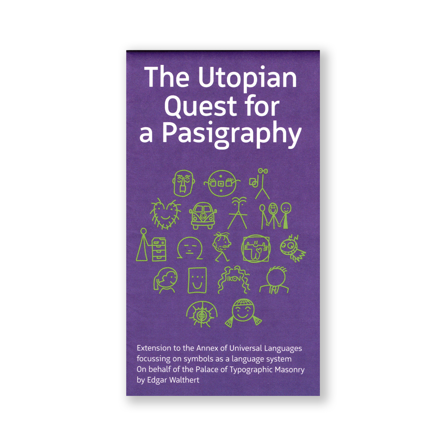 The Utopian Quest for a Pasigraphy
