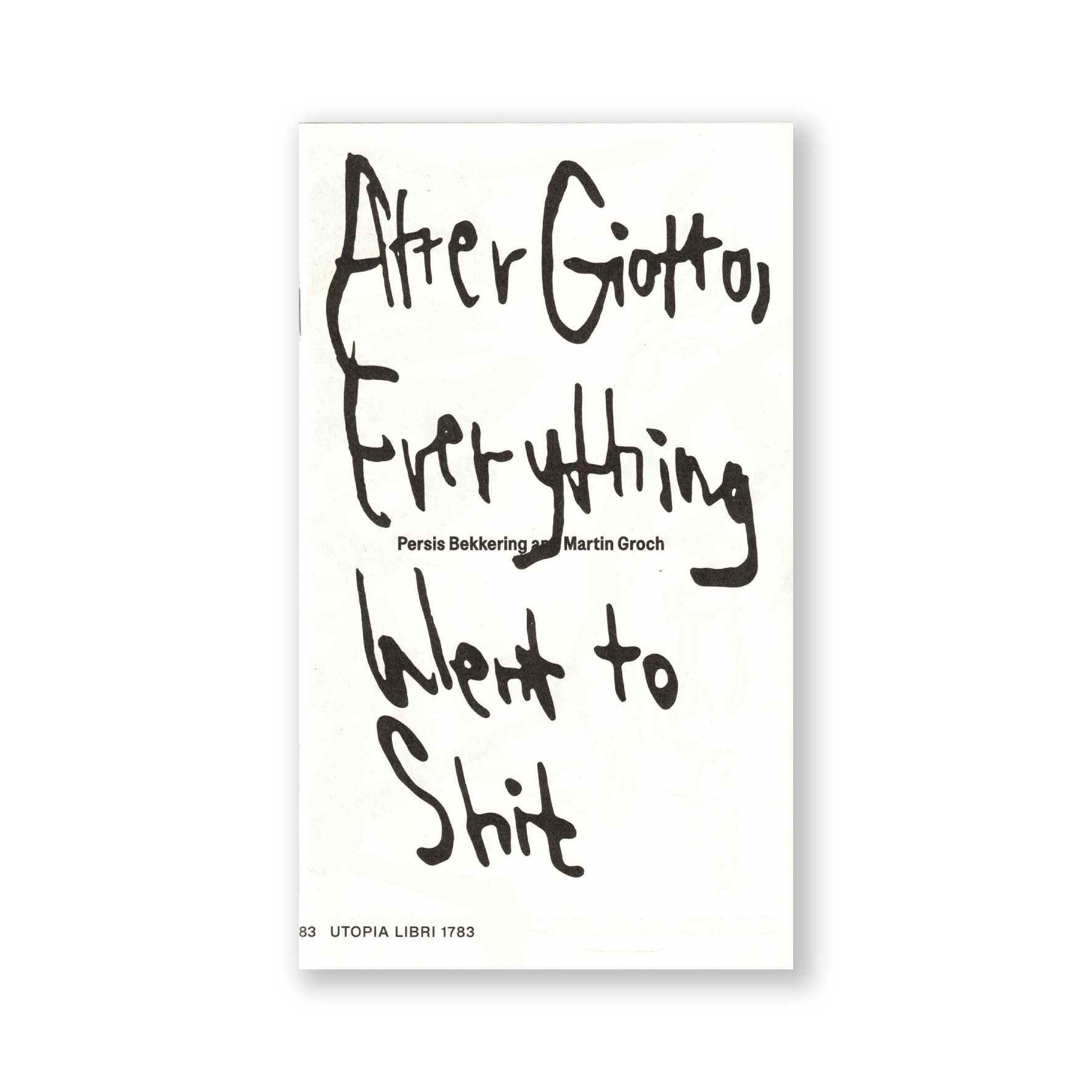 After Giotto, Everything Went to Shit